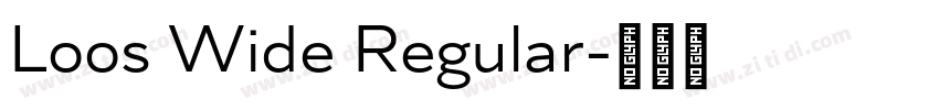 Loos Wide Regular字体转换